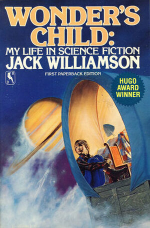 Wonder's Child: My Life in Science Fiction by Jack Williamson