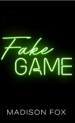 Fake Game by Madison Fox