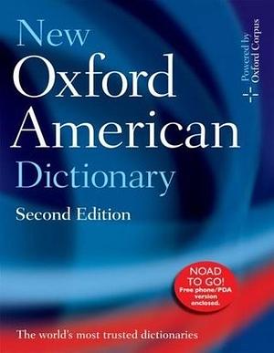 The New Oxford American Dictionary by Oxford Dictionaries