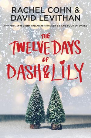 The Twelve Days of Dash & Lily by David Levithan, Rachel Cohn