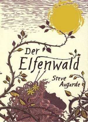 Der Elfenwald by Ursula Höfker, Steve Augarde