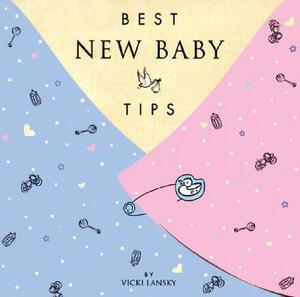 Best New Baby Tips by Vicki Lansky