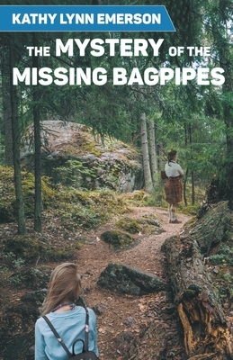 The Mystery of the Missing Bagpipes by Kathy Lynn Emerson