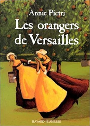 Les orangers de Versailles by Annie Pietri