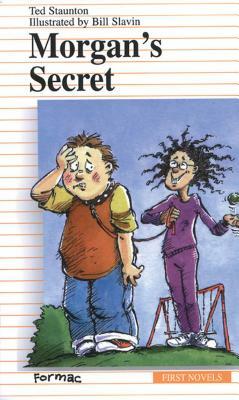 Morgan's Secret by Ted Staunton