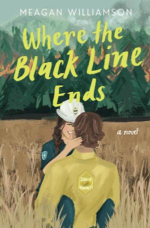 Where the Black Line Ends by Meagan Williamson