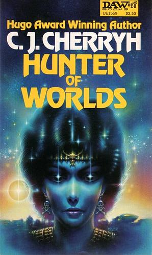 Hunter of Worlds by C.J. Cherryh