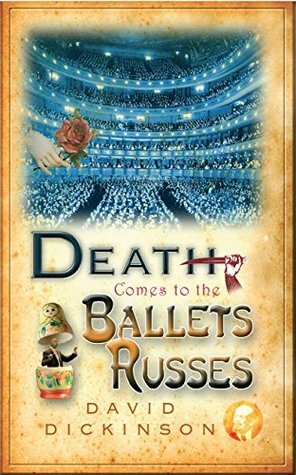 Death Comes to the Ballets Russes by David Dickinson