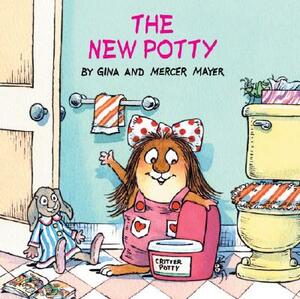 The New Potty (Little Critter) by Mercer Mayer, Gina Mayer