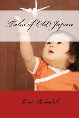 Tales of Old Japan by Lord Redesdale