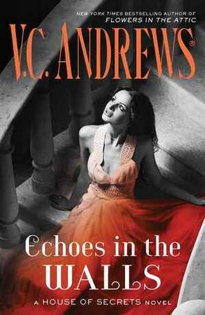 Echoes in the Walls by V.C. Andrews