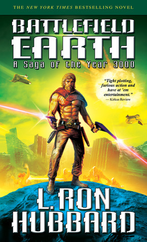 Battlefield Earth: A Saga of the Year 3000 by L. Ron Hubbard