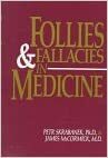 Follies & Fallacies In Medicine by James McCormick, Petr Skrabanek