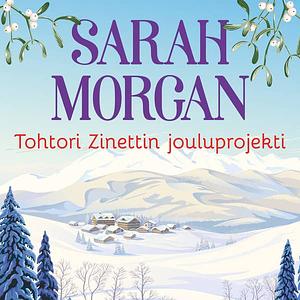 Tohtori Zinettin jouluprojekti by Sarah Morgan