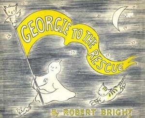 Georgie to the Rescue by Robert Bright