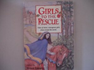 Girls to the Rescue, #1 by Bruce Lansky