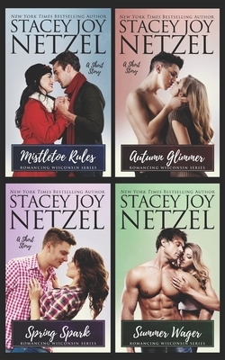 Romancing Wisconsin Bonus Short Stories by Stacey Joy Netzel