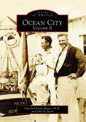 Ocean City: Volume II by John E. Jacob, Nan DeVincent-Hayes
