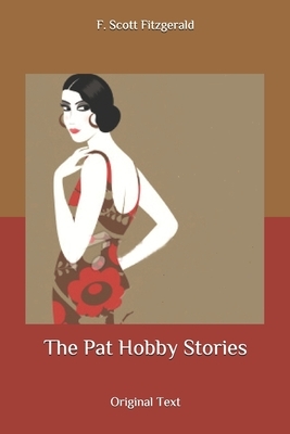 The Pat Hobby Stories by F. Scott Fitzgerald