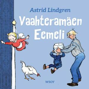 Vaahteramäen Eemeli by Astrid Lindgren