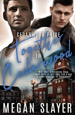 Together in Cedarwood by Megan Slayer