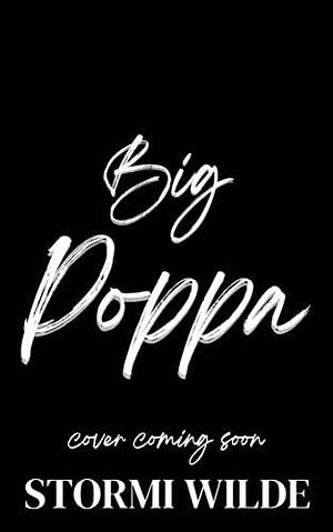 Big Poppa: Dad's Best Friend by Stormi Wilde, Stormi Wilde