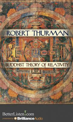 Buddhist Theory of Relativity by Robert Thurman