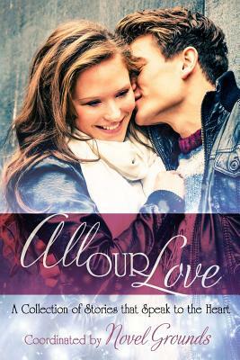 All Our Love: A Collection of Stories that Speak to the Heart by Jettie Woodruff, Melissa Collins, Brooke Cumberland