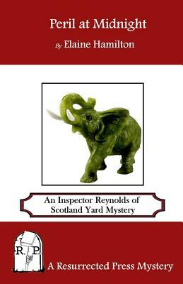 Peril at Midnight: An Inspector Reynolds of Scotland Yard Mystery by Elaine Hamilton