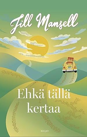 Ehkä tällä kertaa by Jill Mansell