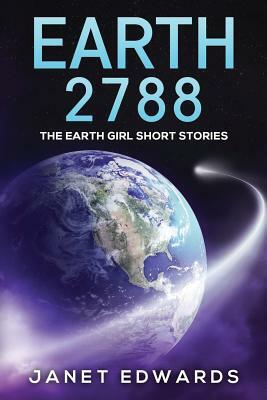 Earth 2788: The Earth Girl Short Stories by Janet Edwards
