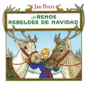Los Renos Rebeldes de Navidad = The Wild Christmas Reindeer by Jan Brett