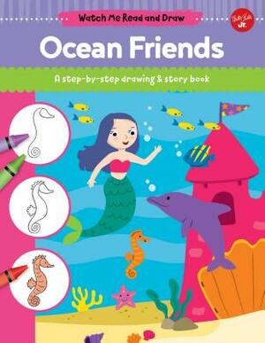 Ocean Friends: A Step-By-Step Drawing & Story Book by Samantha Chagollan