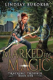 Marked by Magic: An Urban Fantasy Adventure by Lindsay Buroker