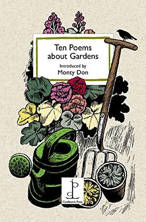 Ten Poems about Gardens by Monty Don