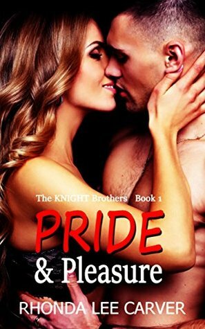 Pride & Pleasure by Rhonda Lee Carver