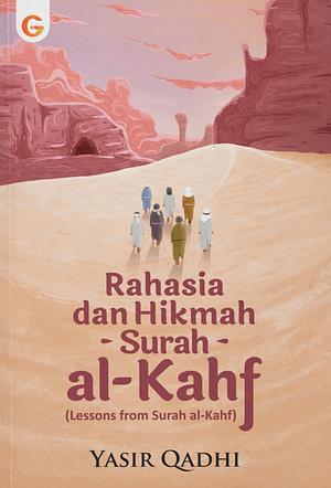 Rahasia dan Hikmah Surah al-Kahf by Yasir Qadhi