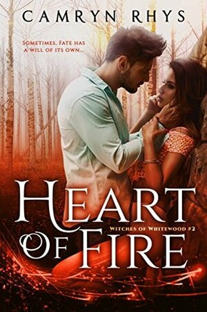 Heart of Fire by Camryn Rhys