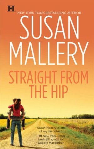 Straight from the Hip by Susan Mallery