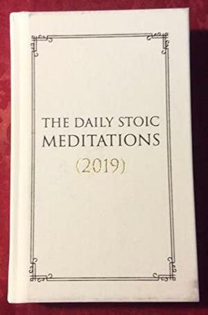 The Daily Stoic Meditations by Ryan Holiday