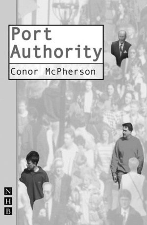 Port Authority by Conor McPherson