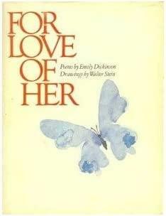 For Love of Her by Emily Dickinson