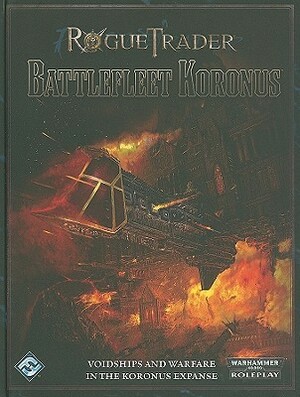Rogue Trader: Battlefleet Koronus by Fantasy Flight Games