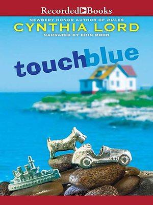 Touch Blue by Cynthia Lord