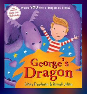 George's Dragon by Claire Freedman