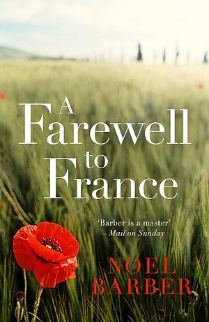 A Farewell to France by Noel Barber