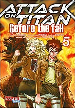 Attack on Titan: Before the Fall, Band 05 by Ryo Suzukaze, Satoshi Shiki, Hajime Isayama