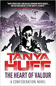 The Heart of Valor by Tanya Huff