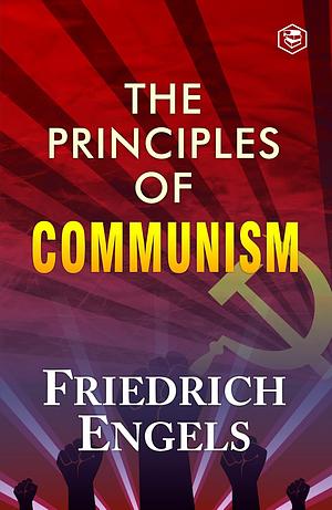 The Principles of Communism by Friedrich Engels