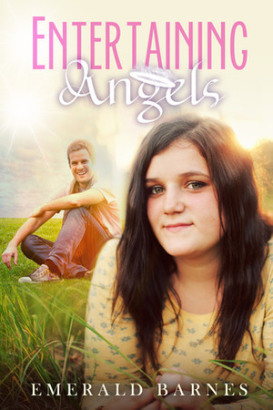 Entertaining Angels by Emerald Barnes